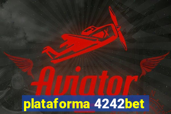 plataforma 4242bet